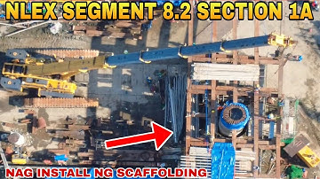 NAG INSTALL NG SCAFFOLDING/NLEX SEGMENT 8.2 SECTION 1A PROJECT UPDATE 