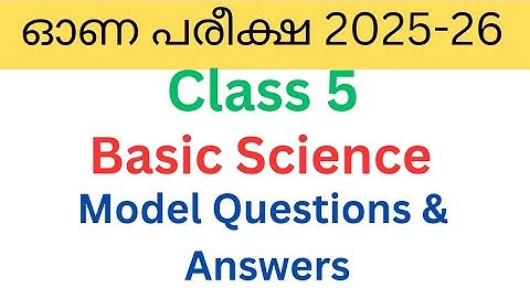 Class 5 Basic Science Onam exam 2025 model question paper and answers| std 5 first term exam 2025