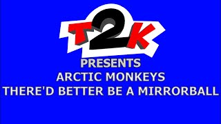 Arctic Monkeys - There'd Better Be A Mirrorball - Karaoke - Instrumental \& Lyrics - T2K -