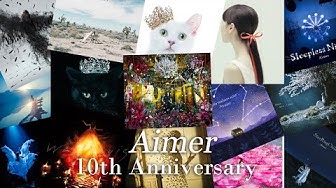 Aimer 10th Anniversary ストリーミング全曲解禁！