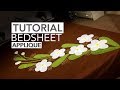 TUTORIAL: Applique (Aplic) Work Design: Hand Made Bed Sheet and Pillow Covers