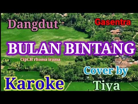 BULAN BINTANG (H.RHOMA IRAMA)-TIYA  KAOKE / LIRIK