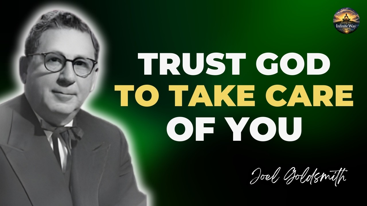 Joel Goldsmith: DON’T WORRY ANYMORE – GOD IS TAKING CARE OF YOU RIGHT NOW