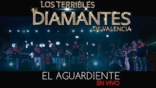 Los Diamantes de Valencia - El Aguardiente En Vivo Video HD