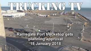 Ramsgate gets planning for 90 vehicle truckstop; 18 Jan 2018 (2018 is correct date)