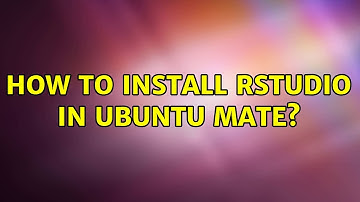 How to install RStudio in Ubuntu MATE?