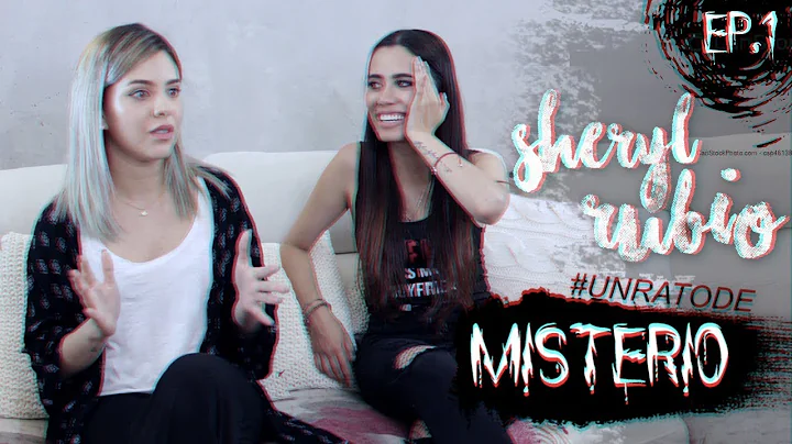 UN RATO DE MISTERIO CON: SHERYL RUBIO! - Paulettee