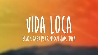 VIDA LOCA - Black Eyed Peas, Nicky Jam, Tyga (Letra)