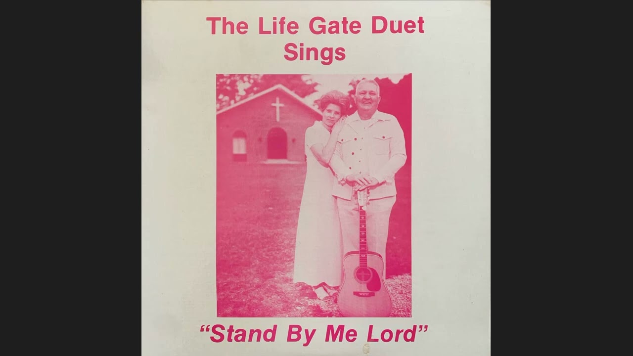 The Life Gate Duet - Stand By Me Lord, 1977, Layman Records OH Gospel Duet (Full Album)