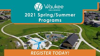 Register for 2021 Waukee Parks & Recreation Spring/Summer Programs