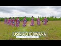 USINIACHE BWANA (Official video)
