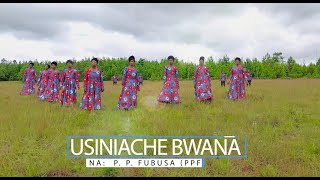 USINIACHE BWANA ( video)