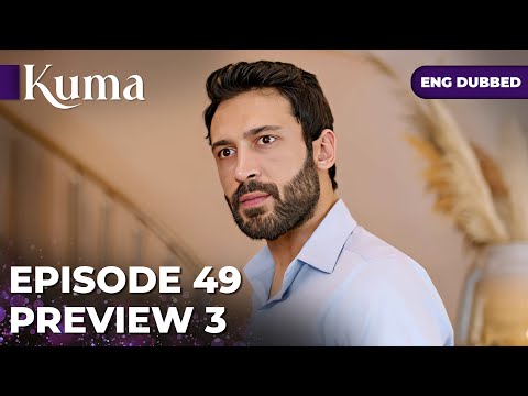 KUMA Episode 49 PREVIEW 03 Turkish Series In English Dubbed MEP49P3 Araftadizisi 