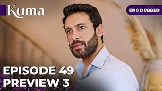 Kuma Episode 49Preview 03Turkish Series In English Dubbed