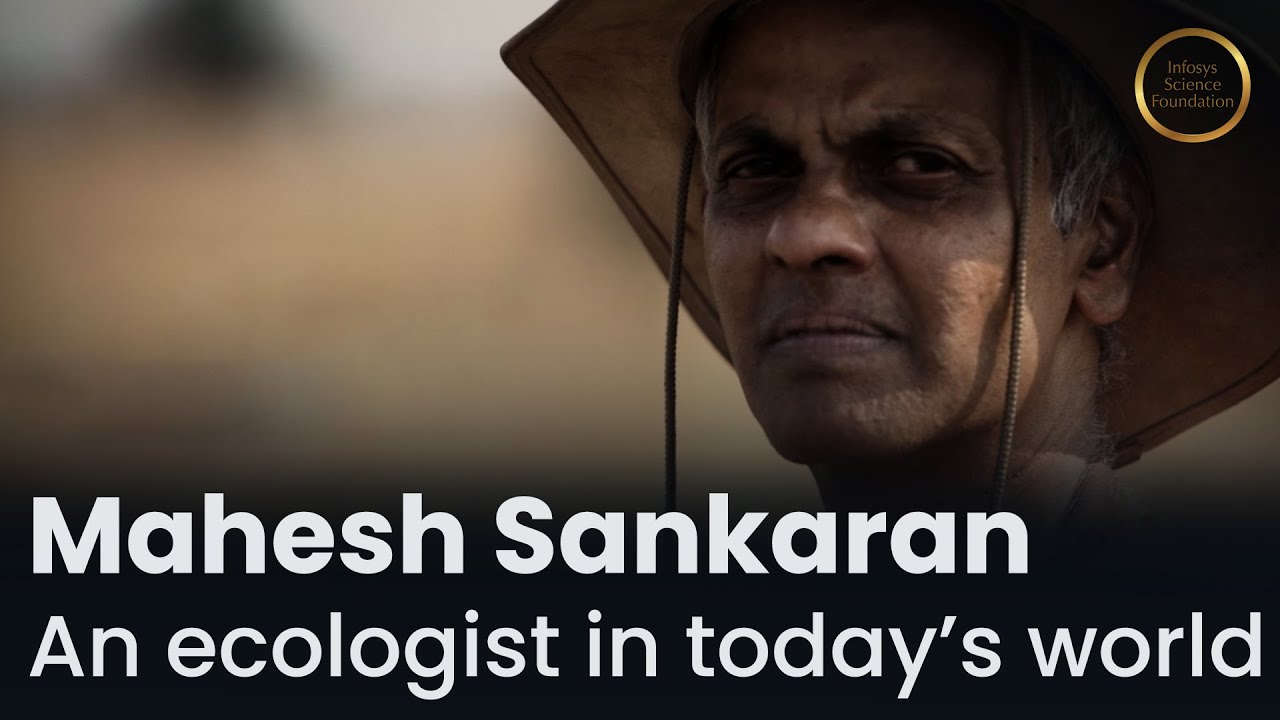 Mahesh Sankaran: As an ecologist in today's world, hope is what keeps me going
