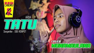 TATU (Arda) - Cover By Munamaulana