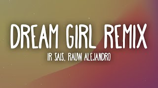 Ir Sais, Rauw Alejandro - Dream Girl (Letra/Lyrics) Remix