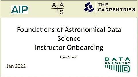Data Carpentry Foundations of Astronomical Data Science Onboarding 2022