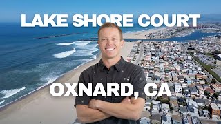 Why I Love Lake Shore Court in Oxnard, CA 🏡