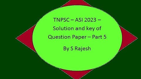 # TNPSC - ASI 2023 - Solution and Key of Question Paper - Part 5