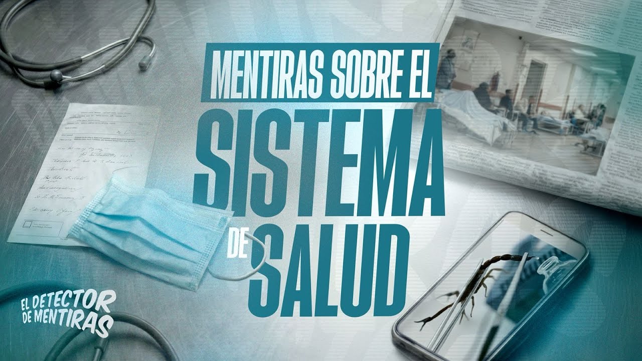 Mentiras sobre el Sistema de Salud