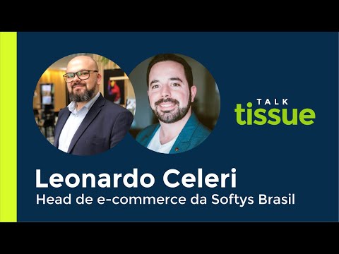 Saiba como foi a transformação digital da Softys para a criação da Loja Softys | Talk Tissue