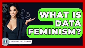 What Is Data Feminism? - Gender Equality Network