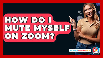 How Do I Mute Myself On Zoom? - SearchEnginesHub.com