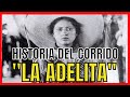 La Adelita Historia del Corrido