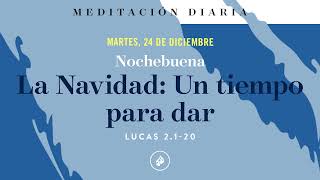 La Navidad: Un tiempo para dar – Meditación Diaria