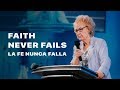 Faith That Never Fails // Fe Que Nunca Falla - P.Glenda Jackson
