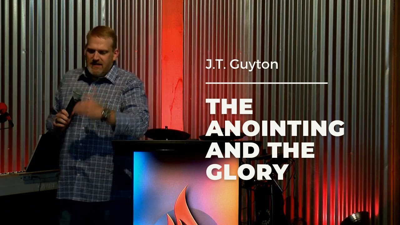 The difference between the anointing and the glory - J.T. Guyton - YouTube