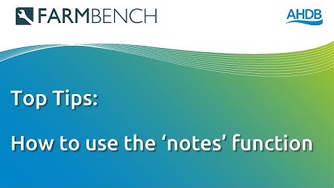 FARMBENCH: How to use the notes function