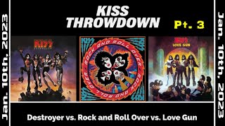 KIss 3 Album Throw down / Destroyer, Love Gun & Rock and Roll Over  (pt. 3) Jan. 2023