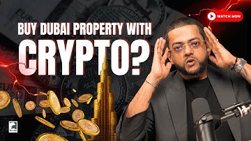 How to Buy Dubai Real Estate with Crypto in 2025 | Bitcoin to Property Made Simple