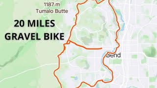 20 Miles. Gravel Bike. Bend Oregon.