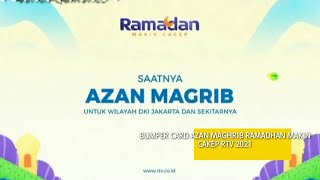 Download lagu Bumper Card Azan maghrib Ramadhan Makin Cakep RTV 2021