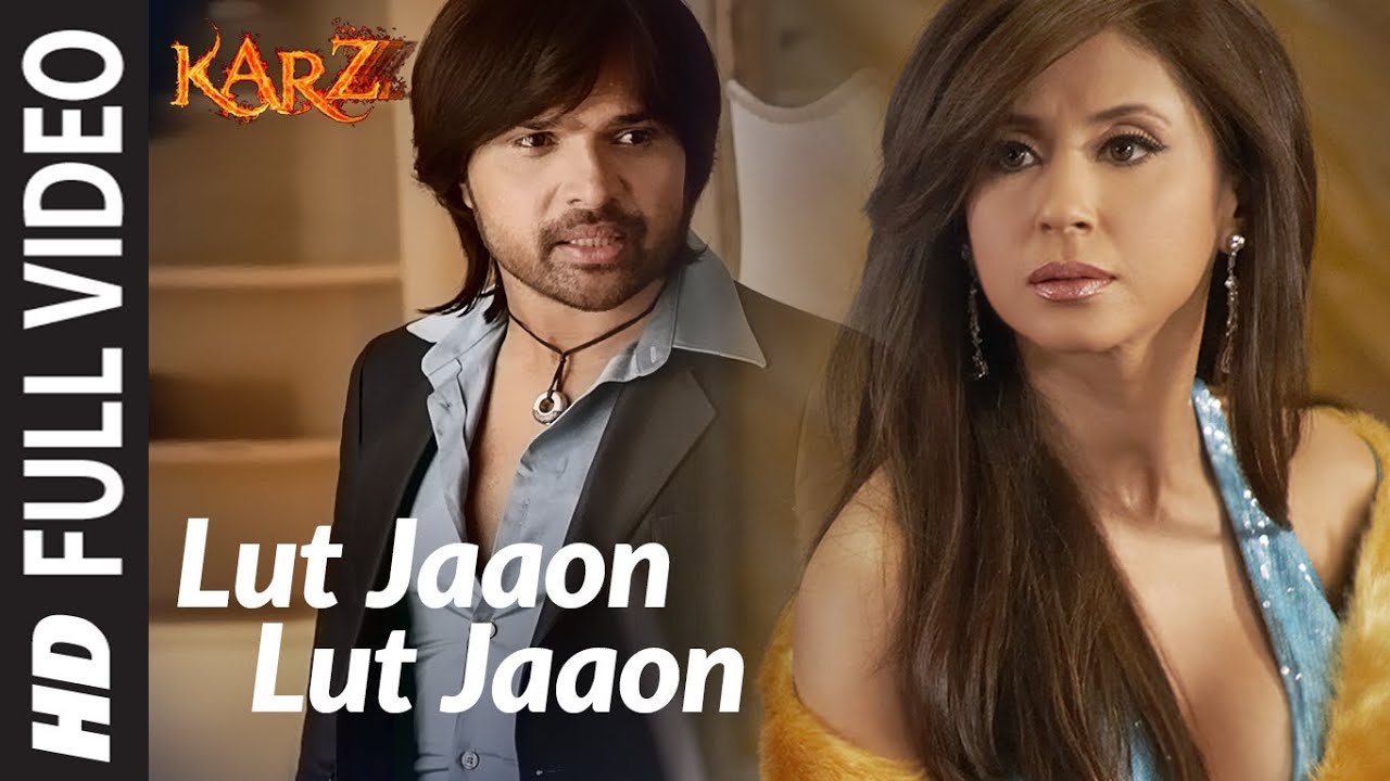 Lut Jaaon Lut Jaaon Full Song  Karzzzz  Himeash Reshammiya