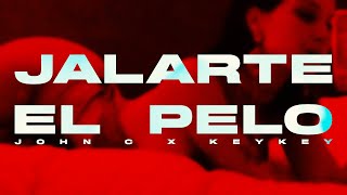 John C X Key Key - Jalarte El Pelo (Video Oficial)