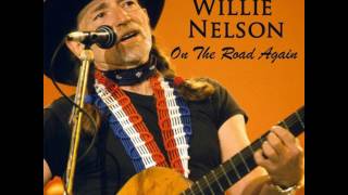 On the road Again  by Willie Nelson song