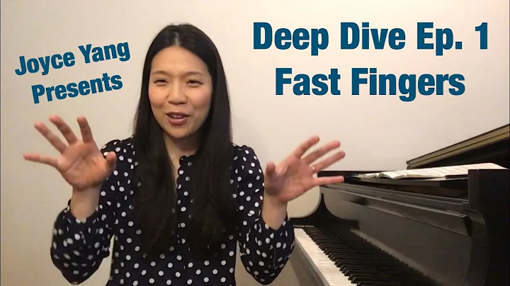 Pianist Joyce Yang Deep Dive Video Series Episode 1 : Fast Fingers