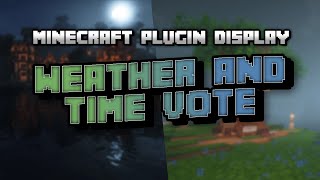 Minecraft Plugin Display: Time Vote & Weather Vote
