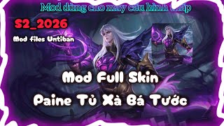 Mod skin Paine Tử Xà Bá Tước_Cập Nhật Mới Nhất _S2-2026 - KHÔNG LỖI MẠNG | Trung Game TZ