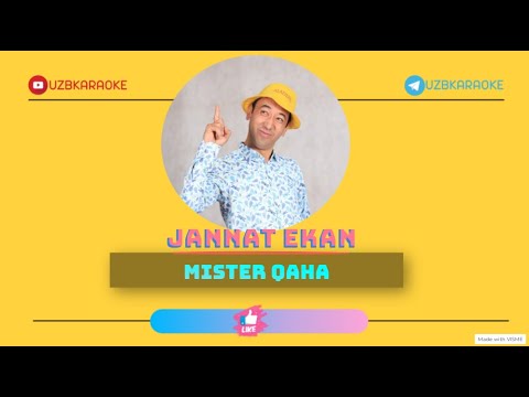 Mister Qaha — Jannat ekan (Karaoke)