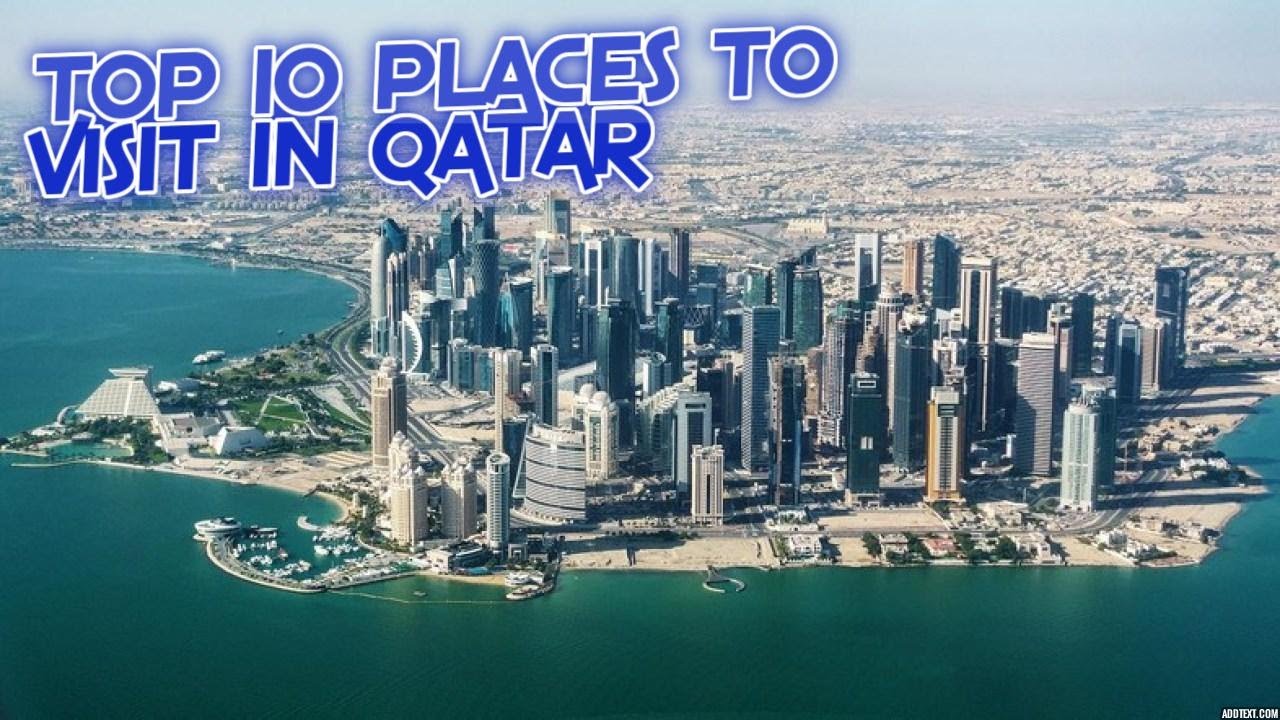 Qatar:Top 10 Places You Must Visit | Best Places To Visit In QATAR