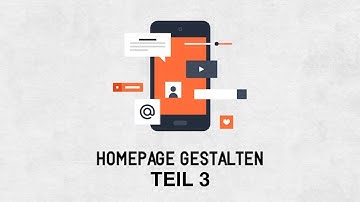 Eine professionelle und moderne Homepage gestalten (Teil 3)