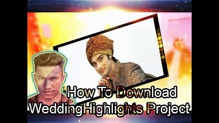 How To Download Wedding Highlits Project Love Me Love Me Bangla Tutorial screenshot 3