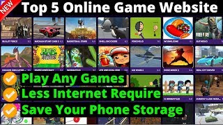 Top 5 Free Online Game Website | Play Any Games You Want In Mobile And Pc | 2020 screenshot 1