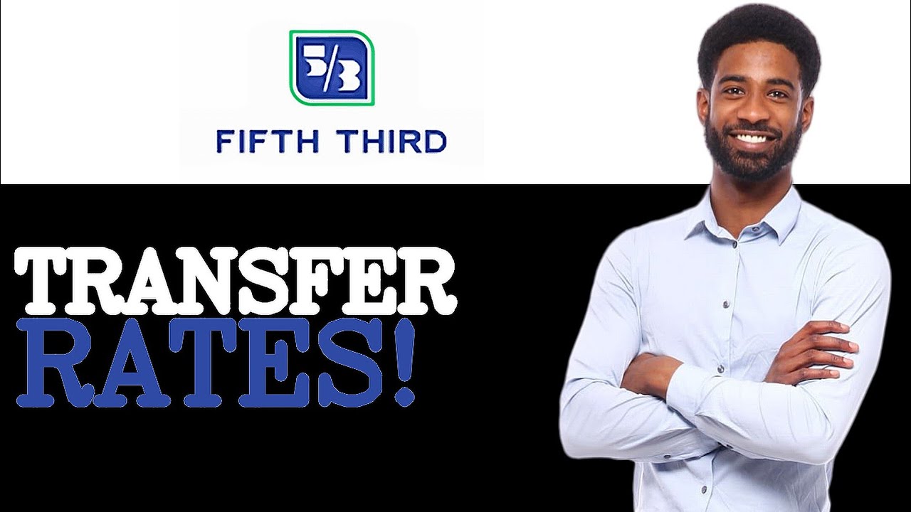 How To Transfer Fifth Third Bank CD Rates (2025)