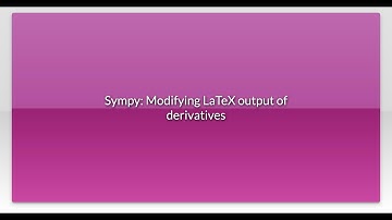 Sympy: Modifying LaTeX output of derivatives